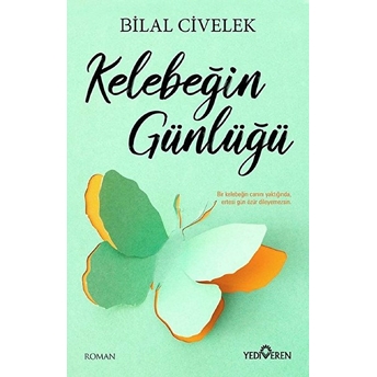 Kelebeğin Günlüğü Bilal Civelek