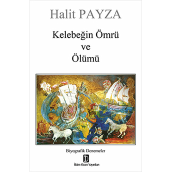 Kelebeğin Ömrü Ve Ölümü Halit Payza