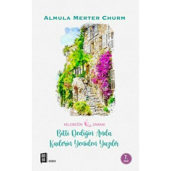 Kelebeğin Zamanı Almula Merter Churm