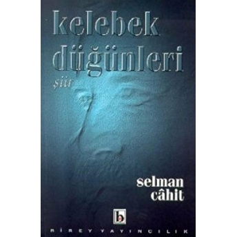 Kelebek Düğünleri Selman Cahit