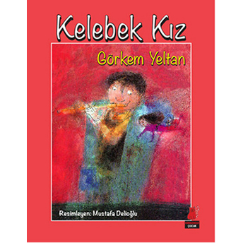 Kelebek Kız Görkem Yeltan