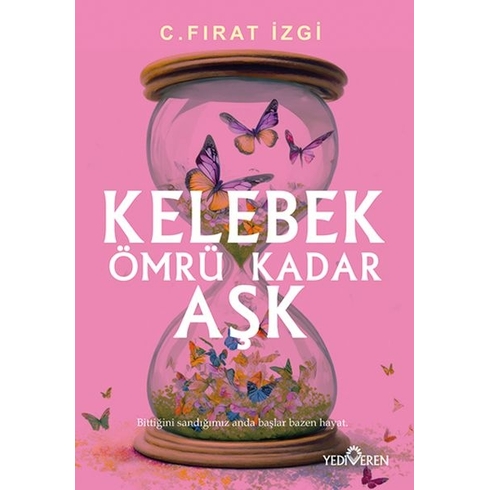 Kelebek Ömrü Kadar Aşk C.fırat Izgi