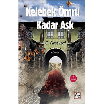 Kelebek Ömrü Kadar Aşk - C. Fırat Izgi