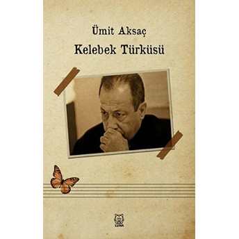 Kelebek Türküsü Ümit Aksaç