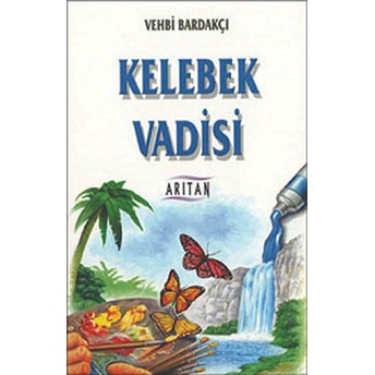 Kelebek Vadisi Vehbi Bardakçı