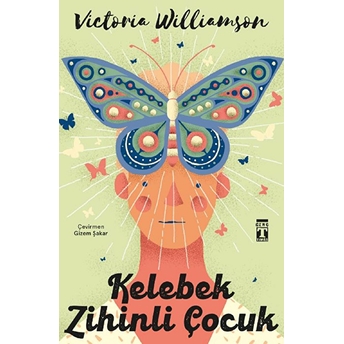 Kelebek Zihinli Çocuk Victoria Williamson