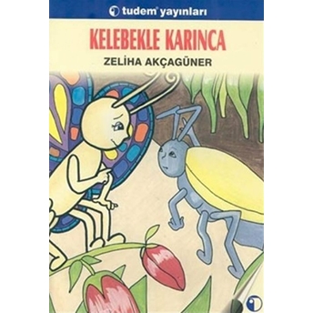 Kelebekle Karınca Zeliha Akçagüner