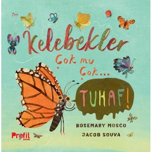 Kelebekler Çok Mu Çok… Tuhaf! Rosemary Mosco