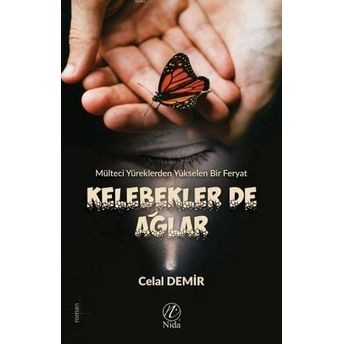 Kelebekler De Ağlar Celal Demir