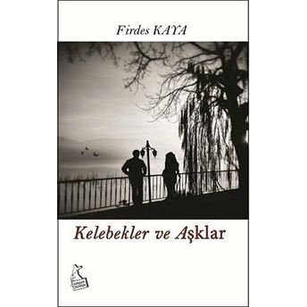 Kelebekler Ve Aşklar