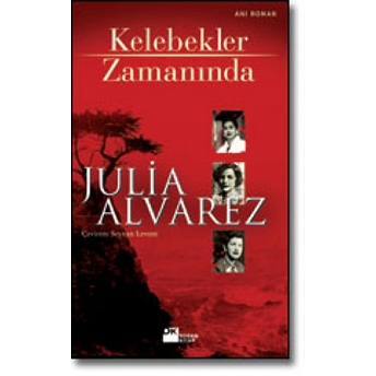 Kelebekler Zamanında Julia Alvarez