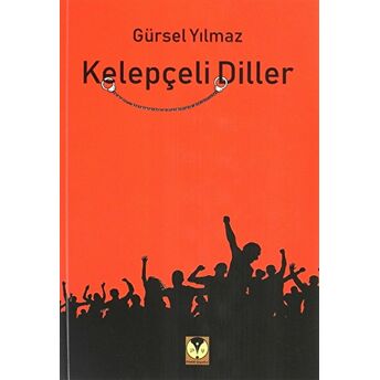 Kelepçeli Diller Gürsel Yılmaz