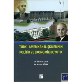 Kelepir– Amerikan Ilişkilerinin Politik Ve Ekonomik Boyutu Ilhan Aksoy