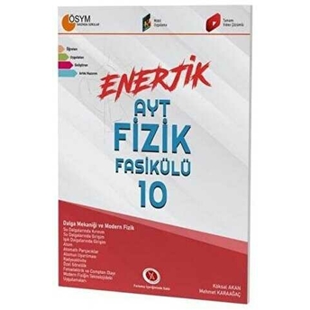 Kelepir Karaağaç Yayınları Ayt Fizik Enerjik Dalga Mekaniği Ve Modern Fizik Fasikülü-10 Mehmet Karaağaç