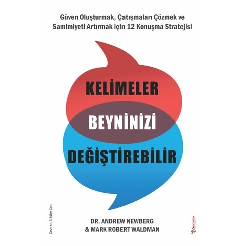 Kelimeler Beyninizi Değiştirebilir Dr. Andrew Newberg, Mark Robert Waldman