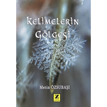 Kelimelerin Gölgesi Metin Özsubaşı