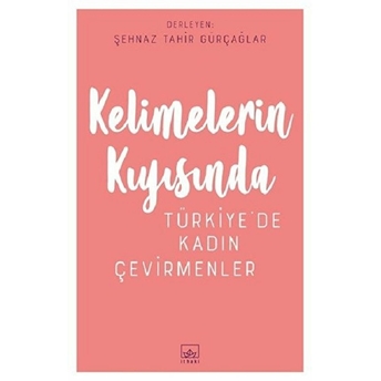 Kelimelerin Kıyısında - Türkiye’de Kadın Çevirmenler Kolektif