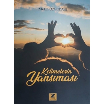 Kelimelerin Yansıması Metin Özsubaşı