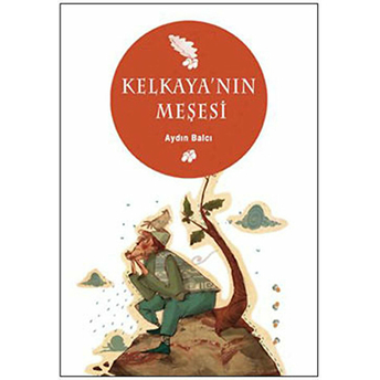 Kelkaya'nın Meşesi Aydın Balcı