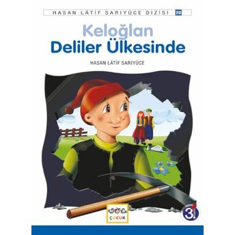 Keloğlan Deliler Ülkesinde Hasan Latif Sarıyüce