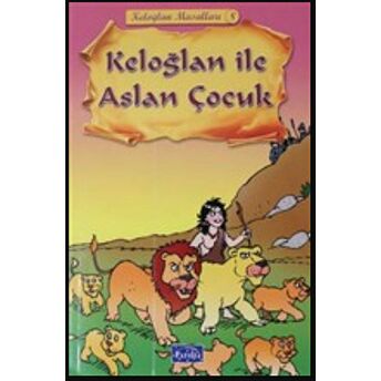 Keloğlan Ile Aslan Çocuk - Keloğlan Masalları 8 Kolektif