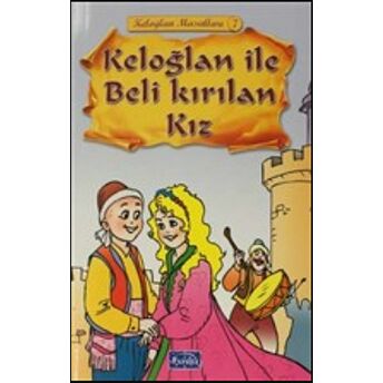 Keloğlan Ile Beli Kırılan Kız - Keloğlan Masalları 7 Kolektif