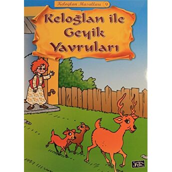 Keloğlan Ile Geyik Yavruları - Keloğlan Masalları 9 Ekrem Aytar