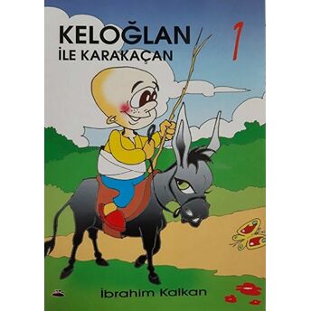 Keloğlan Ile Karakaçan 1 Ibrahim Kalkan