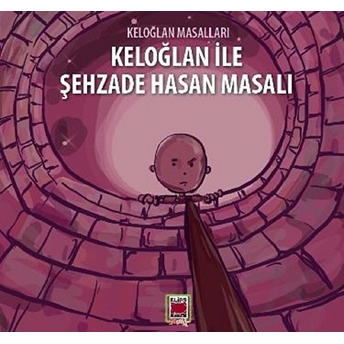 Keloğlan Ile Şehzade Hasan Masalı - Keloğlan Masalları