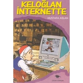 Keloğlan Internette Mustafa Aslan