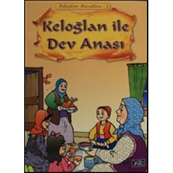 Keloğlan Masalları 5: Keloğlan Ile Dev Anası Anonim