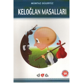 Keloğlan Masalları (Milli Eğitim Bakanlığı Ilköğretim 100 Temel Eser) Mümtaz Güleryüz