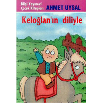 Keloğlan'ın Diliyle Ahmet Uysal