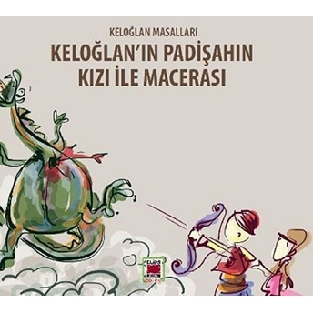 Keloğlan'ın Padişahın Kızı Ile Macerası - Keloğlan Masalları