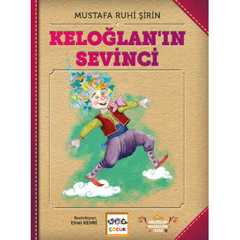 Keloğlan'ın Sevinci Mustafa Ruhi Şirin