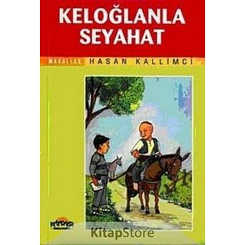 Keloğlanla Seyahat Hasan Kallimci