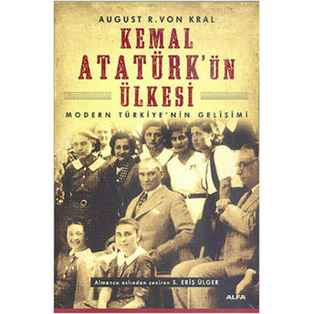 Kemal Atatürk'ün Ülkesi August R. Von Kral