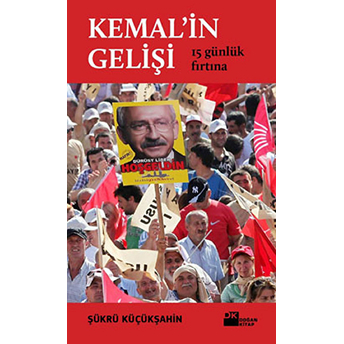 Kemal’in Gelişi Şükrü Küçükşahin