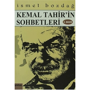 Kemal Tahir’in Sohbetleri Ismet Bozdağ