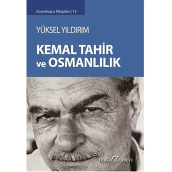 Kemal Tahir Ve Osmanlılık Yüksel Yıldırım