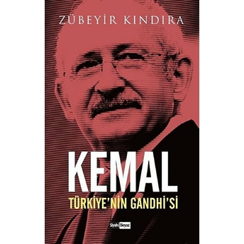 Kemal Türkiyenin Gandhisi Zübeyir Kındıra