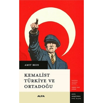 Kemalist Türkiye Ve Ortadoğu Amit Bein