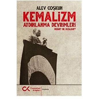 Kemalizm Aydınlanma Devrimleri Nedir? Ne Değildir? Alev Coşkun