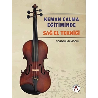 Keman Çalma Eğitiminde Sağ El Tekniği