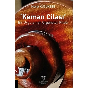 Keman Cilası - Murat Küçükebe