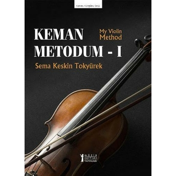 Keman Metodum - 1 Sema Keskin Tokyürek