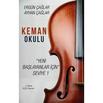 Keman Okulu - Yeni Başlayanlar Için Seviye 1 Ergün Çağlar