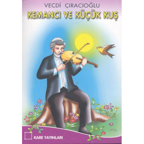 Kemancı Ve Küçük Kuş-Vecdi Çıracıoğlu