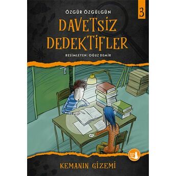 Kemanın Gizemi - Davetsiz Dedektifler 3 Özgür Özgülgün