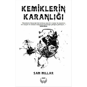 Kemiklerin Karanlığı Sam Millar